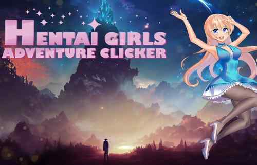 『Hentai Girls: Adventure Clicker』クリックでラブラブ度を上げてえっちなアニメが見れる！